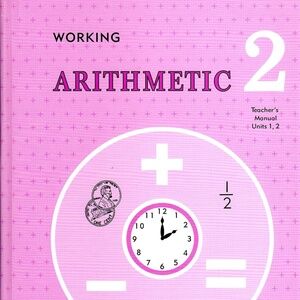 Working Arithmetic 2 Teacher's Manual  Unit 1,2- Hardcover, by Rod and Staff NEW